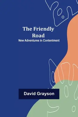 Przyjazna droga - nowe przygody w zadowoleniu - The Friendly Road New Adventures in Contentment