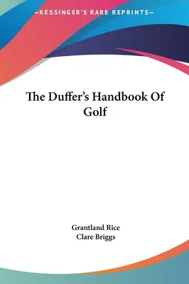 Podręcznik gry w golfa Duffera - The Duffer's Handbook Of Golf