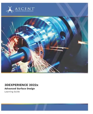 3DEXPERIENCE CATIA 2022x: Zaawansowane projektowanie powierzchni - 3DEXPERIENCE CATIA 2022x: Advanced Surface Design