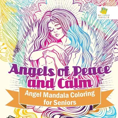 Anioły pokoju i spokoju Anielska mandala do kolorowania dla seniorów - Angels of Peace and Calm Angel Mandala Coloring for Seniors