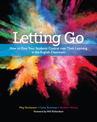 Letting Go: Jak dać uczniom kontrolę nad ich nauką w klasie angielskiej - Letting Go: How to Give Your Students Control Over Their Learning in the English Classroom