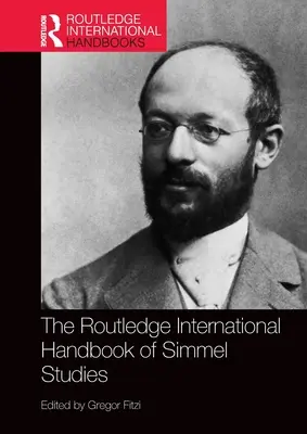 The Routledge International Handbook of Simmel Studies (Międzynarodowy podręcznik studiów nad Simmlem) - The Routledge International Handbook of Simmel Studies