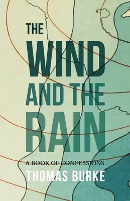 Wiatr i deszcz: Księga zwierzeń - The Wind and the Rain: A Book of Confessions