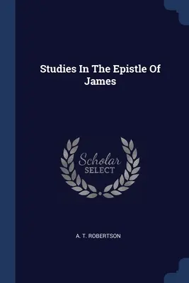 Studia nad Listem Jakuba - Studies In The Epistle Of James