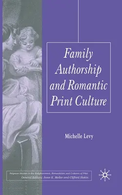 Autorstwo rodzinne i romantyczna kultura druku - Family Authorship and Romantic Print Culture