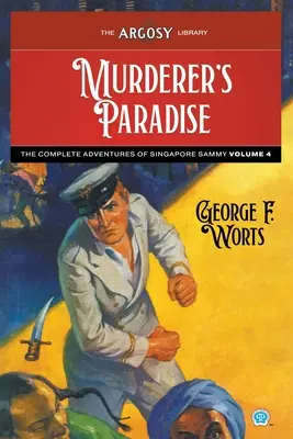 Murderer's Paradise: Kompletne przygody Sammy'ego z Singapuru, tom 4 - Murderer's Paradise: The Complete Adventures of Singapore Sammy, Volume 4