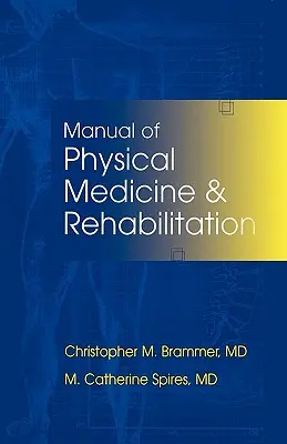 Podręcznik medycyny fizycznej i rehabilitacji - Manual of Physical Medicine and Rehabilitation