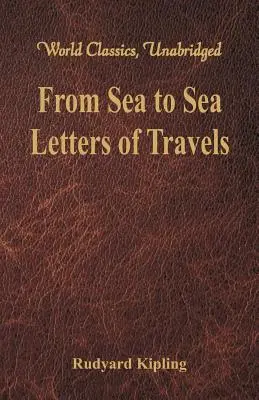 Od morza do morza: Listy z podróży (World Classics, Unabridged) - From Sea to Sea: Letters of Travels (World Classics, Unabridged)