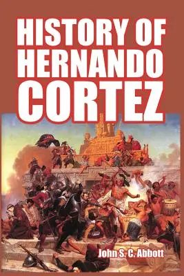 Historia Hernanda Corteza - History of Hernando Cortez