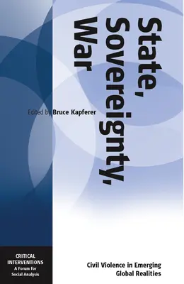 Państwo, suwerenność, wojna: przemoc domowa w wyłaniającej się globalnej rzeczywistości - State, Sovereignty, War: Civil Violence in Emerging Global Realities