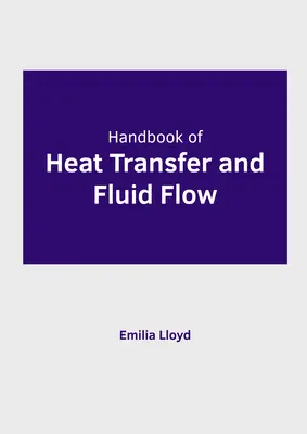 Podręcznik wymiany ciepła i przepływu płynów - Handbook of Heat Transfer and Fluid Flow