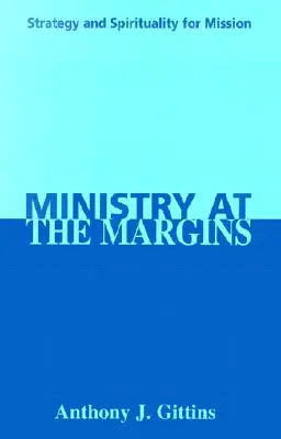 Służba na marginesie: Strategia i duchowość dla misji - Ministry at the Margins: Strategy and Spirituality for Mission