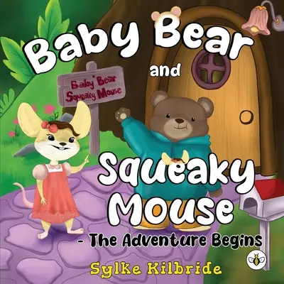 Niedźwiadek i Skrzypiąca Mysz - Przygoda się zaczyna - Baby Bear and Squeaky Mouse - The Adventure Begins