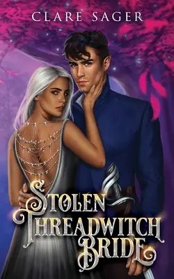 Skradziona panna młoda - Stolen Threadwitch Bride