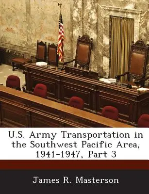 Transport armii amerykańskiej w rejonie południowo-zachodniego Pacyfiku, 1941-1947, część 3 - U.S. Army Transportation in the Southwest Pacific Area, 1941-1947, Part 3