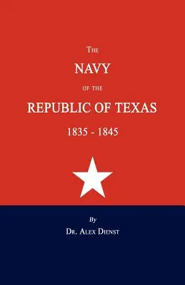 Marynarka wojenna Republiki Teksasu w latach 1835-1845 - The Navy of the Republic of Texas 1835-1845