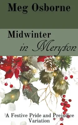Środek zimy w Meryton: Wariacja na temat Dumy i uprzedzenia - Midwinter in Meryton: A Pride and Prejudice Variation