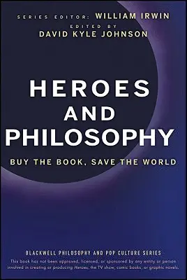 Bohaterowie i filozofia: Kup książkę, uratuj świat - Heroes and Philosophy: Buy the Book, Save the World