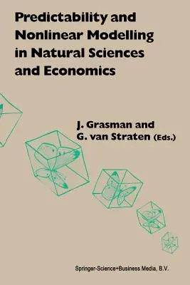 Przewidywalność i modelowanie nieliniowe w naukach przyrodniczych i ekonomii - Predictability and Nonlinear Modelling in Natural Sciences and Economics