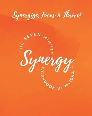 Siedmiominutowy podręcznik synergii - The Seven Minute Synergy Workbook