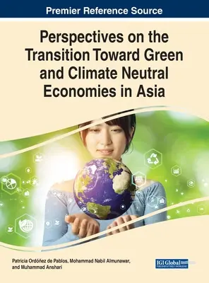 Perspektywy transformacji w kierunku zielonych i neutralnych dla klimatu gospodarek w Azji - Perspectives on the Transition Toward Green and Climate Neutral Economies in Asia