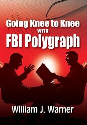 Kolano w kolano z poligrafem FBI - Going Knee to Knee with FBI Polygraph