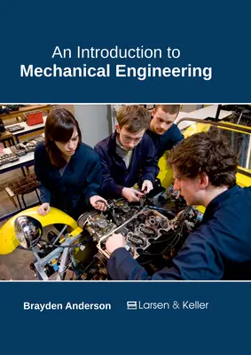 Wprowadzenie do inżynierii mechanicznej - An Introduction to Mechanical Engineering