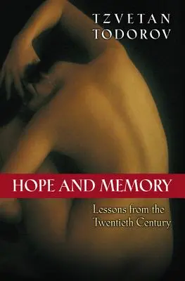 Nadzieja i pamięć: Lekcje z dwudziestego wieku - Hope and Memory: Lessons from the Twentieth Century