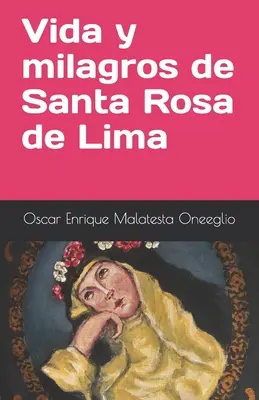 Życie i chwała Santa Rosa de Lima - Vida y milagros de Santa Rosa de Lima