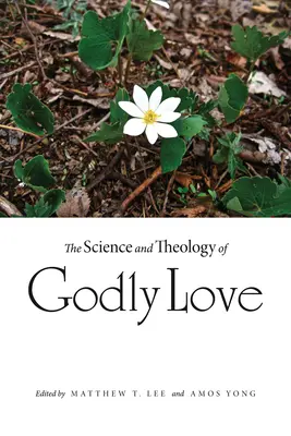 Nauka i teologia Bożej miłości - The Science and Theology of Godly Love