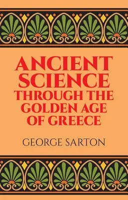 Starożytna nauka przez złoty wiek Grecji - Ancient Science Through the Golden Age of Greece