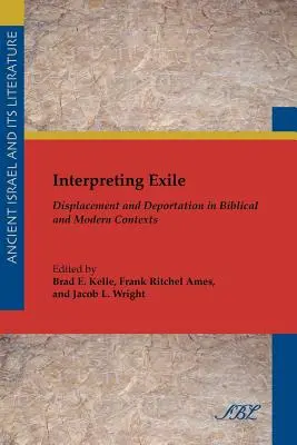 Interpretacja wygnania: Wysiedlenie i deportacja w kontekście biblijnym i współczesnym - Interpreting Exile: Displacement and Deportation in Biblical and Modern Contexts