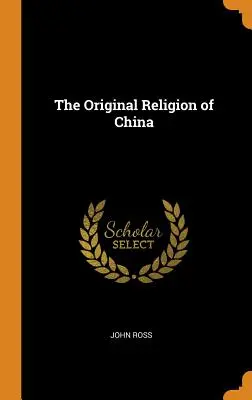 Oryginalna religia Chin - The Original Religion of China