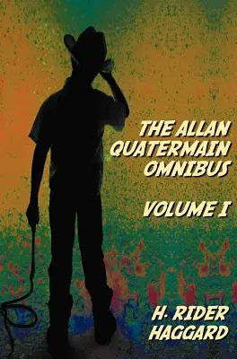 Allan Quatermain Omnibus Volume I, zawierający następujące powieści (w całości i w niezmienionej wersji): King Solomon's Mines, Allan Quatermain, Allan's Wife, - The Allan Quatermain Omnibus Volume I, including the following novels (complete and unabridged) King Solomon's Mines, Allan Quatermain, Allan's Wife,