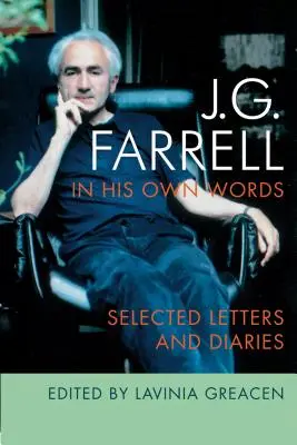 J.G. Farrell własnymi słowami: Wybrane listy i pamiętniki - J.G. Farrell in His Own Words: Selected Letters and Diaries