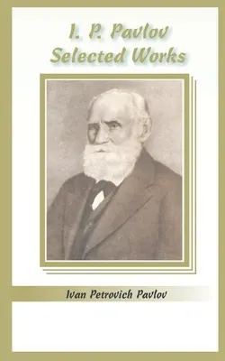 I.P. Pawłow: Wybrane prace - I.P. Pavlov: Selected Works