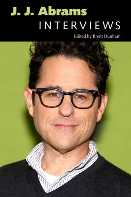 J. J. Abrams: Wywiady - J. J. Abrams: Interviews