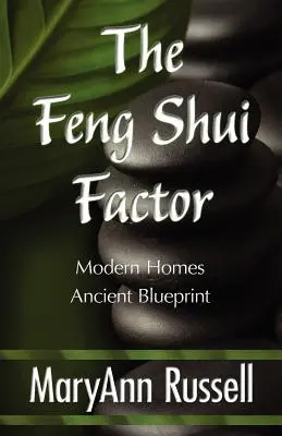 Czynnik Feng Shui; Nowoczesne domy, starożytny plan - The Feng Shui Factor; Modern Homes, Ancient Blueprint