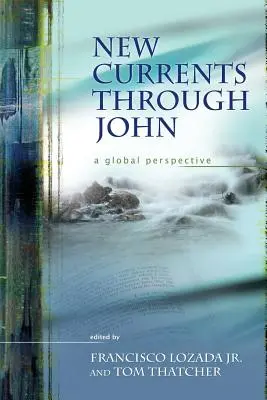 Nowe prądy przez Jana: perspektywa globalna - New Currents Through John: A Global Perspective