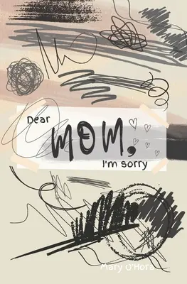 Droga mamo, przepraszam - Dear Mom, I'm sorry