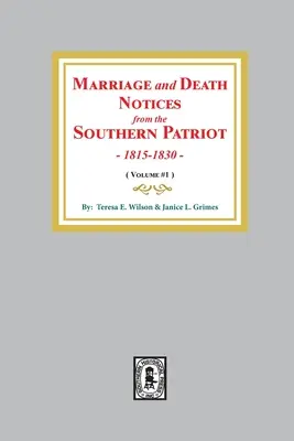 Zawiadomienia o małżeństwach i zgonach z Southern Patriot, 1815-1830. (Volume #1) - Marriage and Death Notices from the Southern Patriot, 1815-1830. (Volume #1)