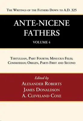 Ojcowie Antiocheńscy: Tłumaczenia pism Ojców Kościoła do 325 roku n.e., tom 4 - Ante-Nicene Fathers: Translations of the Writings of the Fathers Down to A.D. 325, Volume 4