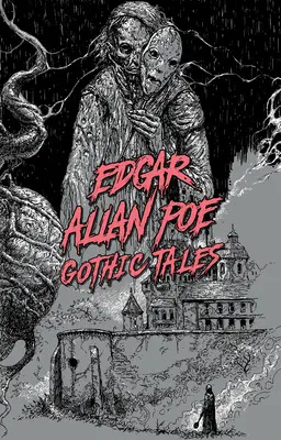 Edgar Allan Poe: Opowieści gotyckie - Edgar Allan Poe: Gothic Tales