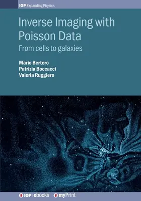 Obrazowanie odwrotne z danymi Poissona: Od komórek do galaktyk - Inverse Imaging with Poisson Data: From cells to galaxies