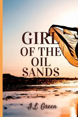 Dziewczyna z piasków roponośnych - Girl Of The Oil Sands