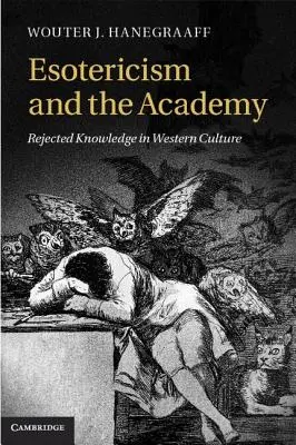 Ezoteryka i akademia: Odrzucona wiedza w kulturze zachodniej - Esotericism and the Academy: Rejected Knowledge in Western Culture