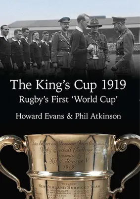 Puchar Króla 1919: Pierwszy Puchar Świata w Rugby - The King's Cup 1919: Rugby's First 'World Cup'