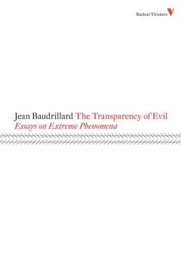 Przejrzystość zła: Eseje o zjawiskach ekstremalnych - The Transparency of Evil: Essays on Extreme Phenomena