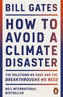 Jak uniknąć katastrofy klimatycznej - dostępne rozwiązania i potrzebne przełomy - How to Avoid a Climate Disaster - The Solutions We Have and the Breakthroughs We Need