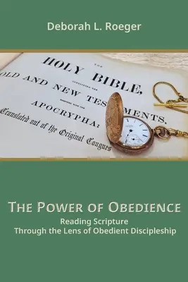 Moc posłuszeństwa: Czytanie Pisma Świętego przez pryzmat posłusznego uczniostwa - The Power of Obedience: Reading Scripture Through the Lens of Obedient Discipleship